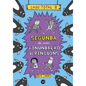Caos Total 8: Segunda de novo – A inundação de pinguins