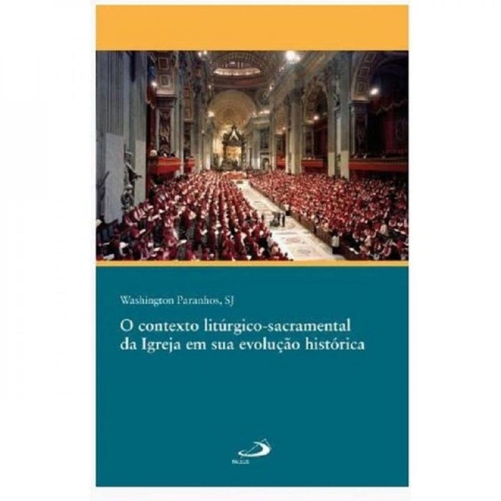 O Contexto Liturgico-Sacramental Da Igreja Em Sua Evolução Histórica