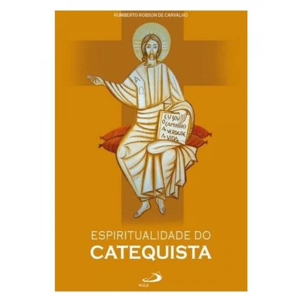 Espiritualidade Do Catequista - Vol. 1