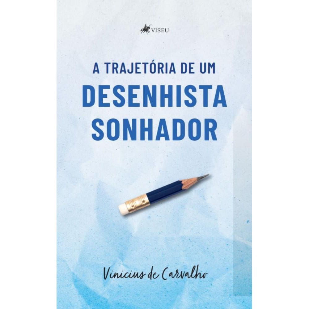 A trajeto´ria de um desenhista sonhador