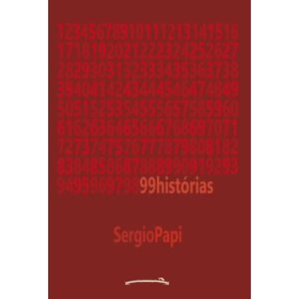 99 histórias: Contos curtos e crônicas