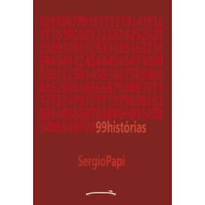 99 histórias: Contos curtos e crônicas