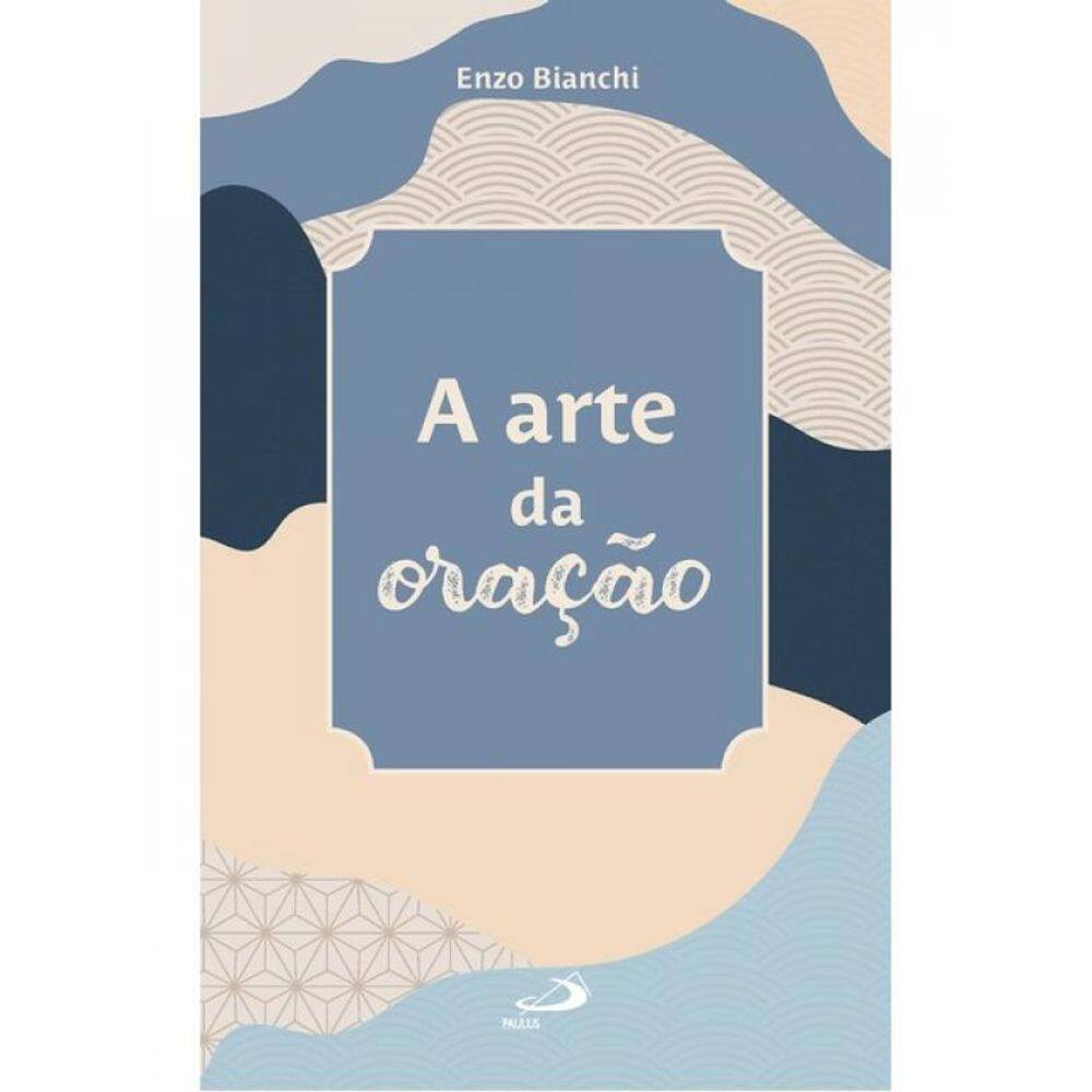 A Arte Da Oração