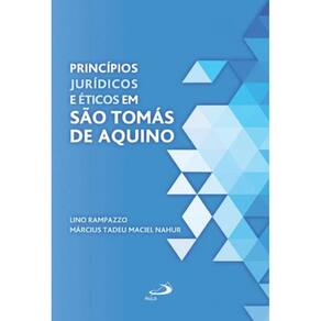 Princípios Jurídicos E Éticos Em São Tomás De Aquino