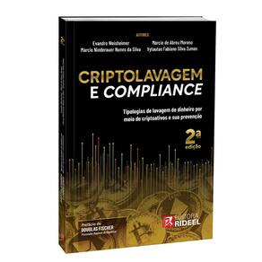 Criptolavagem e Compliance - Tipologias de lavagem de dinheiro por meio de criptoativos e sua prevenção - 2ª Edição