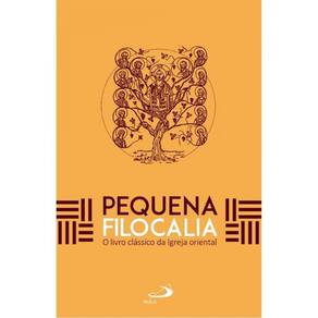 Pequena Filocalia - O Livro Clássico Da Igreja Oriental