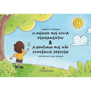 O Menino Que Ouvia Pensamentos & A Brotinho Que Não Conseguia Crescer