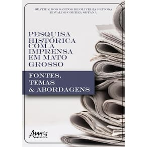 Pesquisa Histórica Com A Imprensa Em Mato Grosso