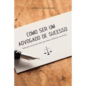 Como Ser Um Advogado De Sucesso  Ed. 5