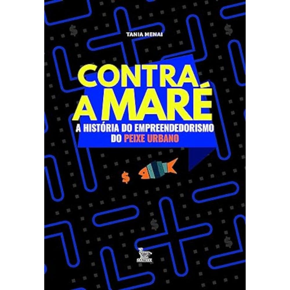 Contra A Maré - A História Do Empreendedorismo Do Peixe Urbano