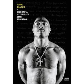 Tupac Shakur - A Biofrafia Autorizada