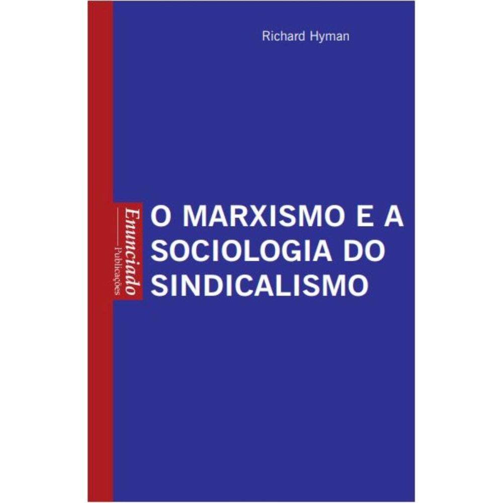 Marxismo e a Sociologia sindicalismo