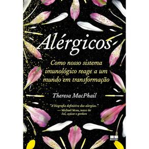 Alérgicos: Como Nosso Sistema Imunológico Reage A Um Mundo Em Transformação