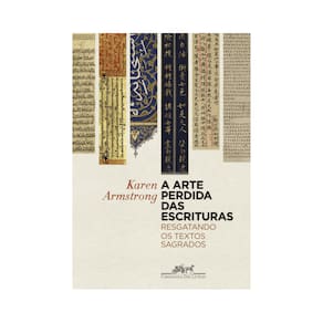 A Arte Perdida Das Escrituras: Resgatando Os Textos Sagrados