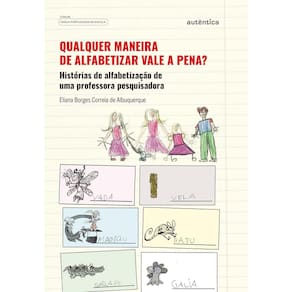 Qualquer Mandeira De Alfabetizar Vale A Pena?