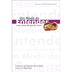 Um modo de entender - Uma nova forma de viver
