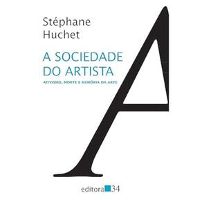 A sociedade do artista - Ativismo, morte e memória da arte