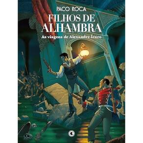 Filhos de Alhambra - As viagens de Alexandre Ícaro