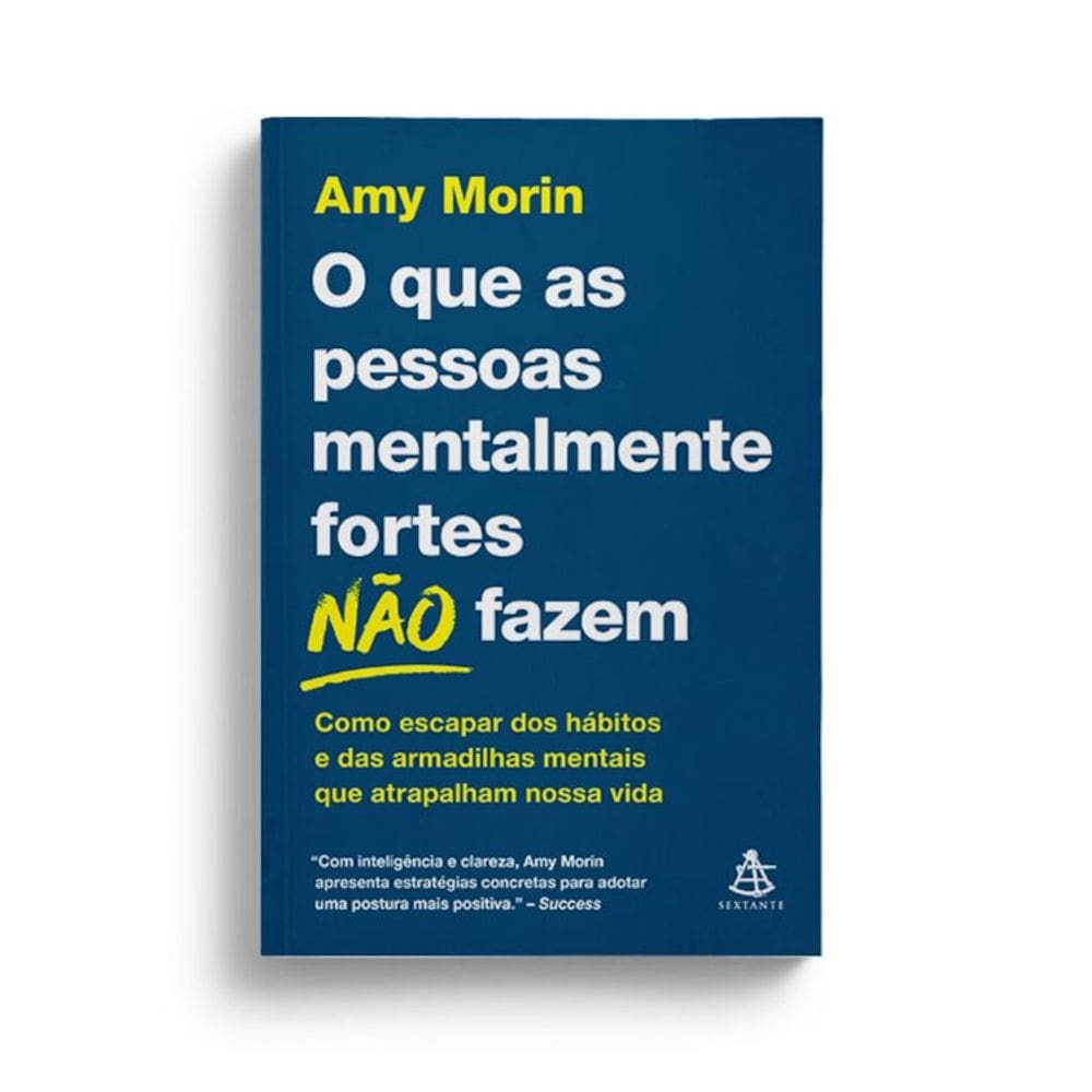O que as pessoas mentalmente fortes não fazem