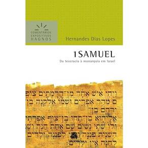 1 Samuel - Comentários expositivos Hagnos - Da teocracia à monarquia em Israel