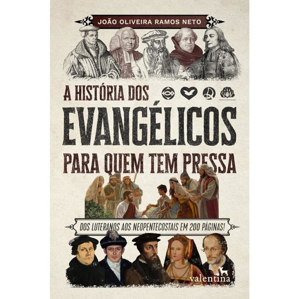 A História Dos Evangelicos Para Quem Tem Pressa