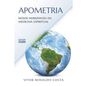 Apometria - Novos Horizontes Da Medicina Espiritual