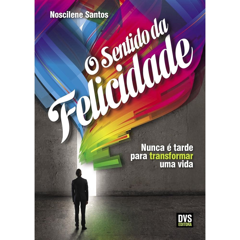 O Sentido Da Felicidade