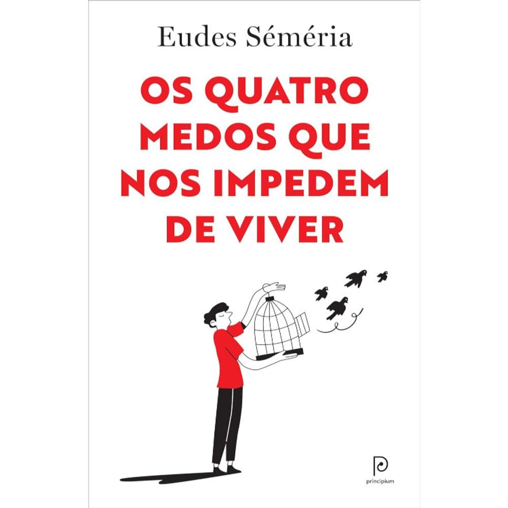 Os Quatros Medos Que Nos Impedem De Viver