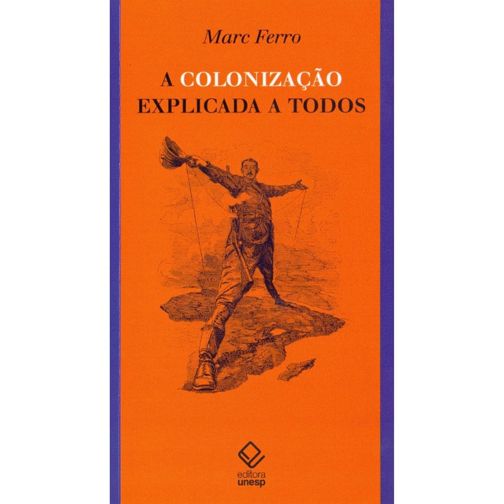 A Colonização Explicada A Todos