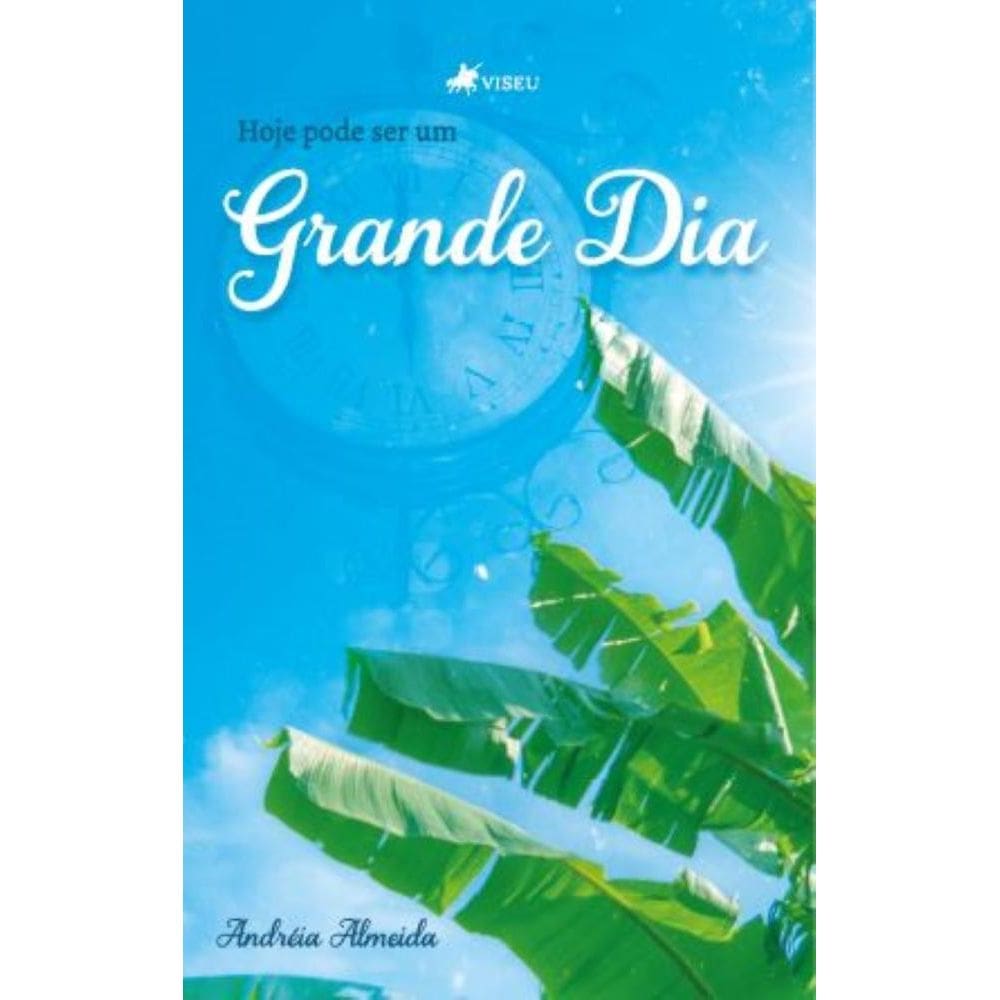 Hoje pode ser um Grande Dia