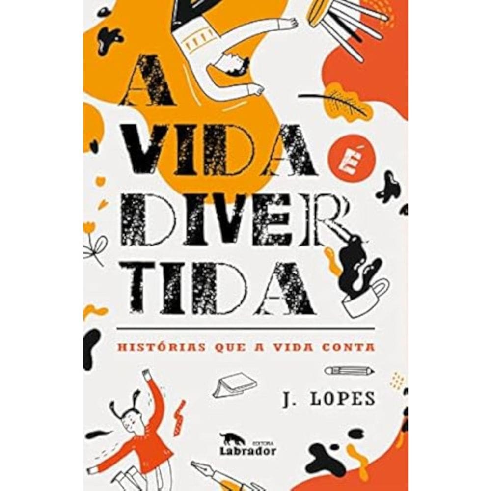 A vida é divertida