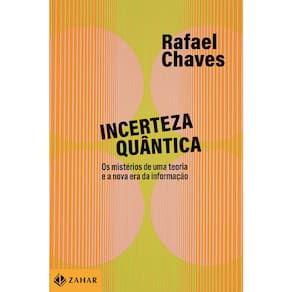 Incerteza Quântica - Os Mistérios De Uma Teoria E A Nova Era Da Informação