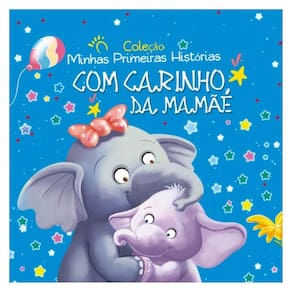 Coleção Minhas Primeiras Histórias - Com Carinho, Da Mamãe