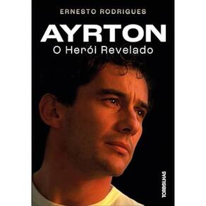 Ayrton - O herói revelado