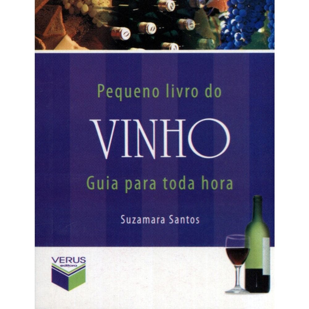 Pequeno Livro Do Vinho - Guia Para Toda Hora