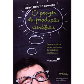 O Prazer Da Producao Cientifica - 13 Ed.