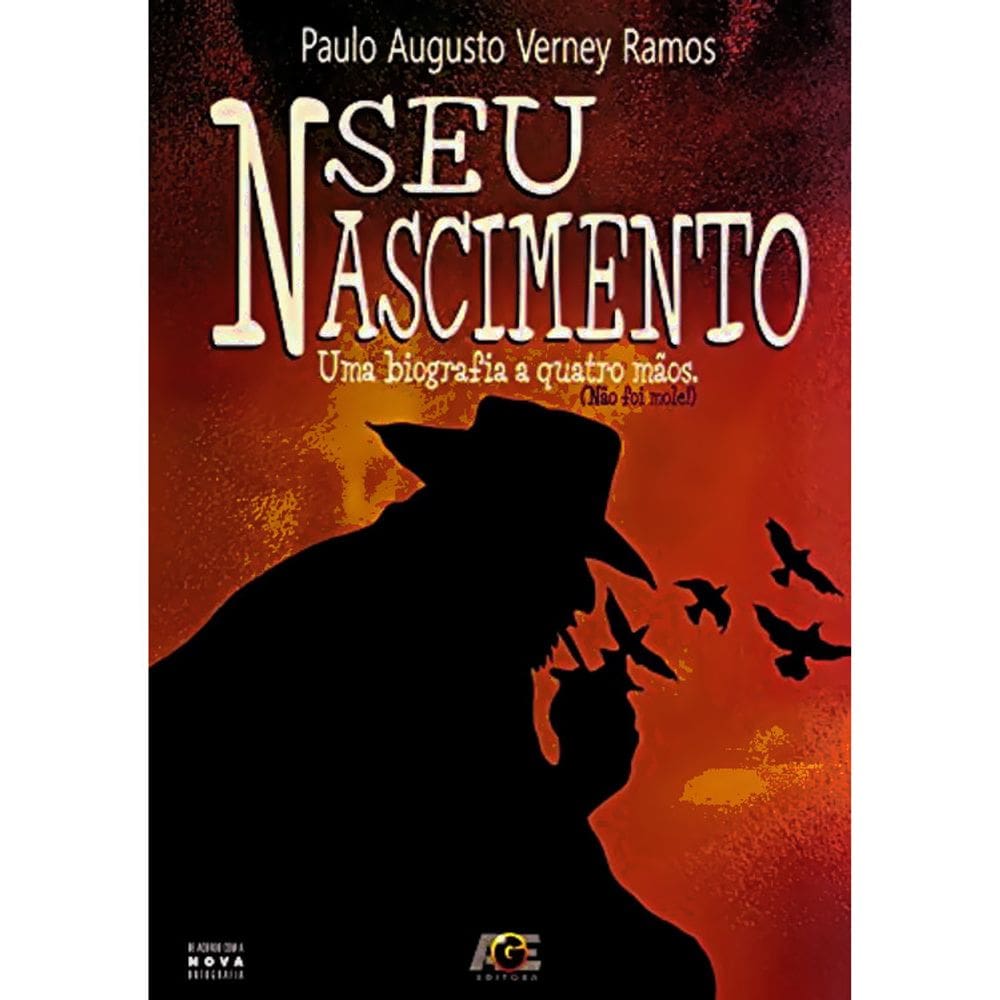 Seu Nascimento: Uma Biografia A Quatro Mãos