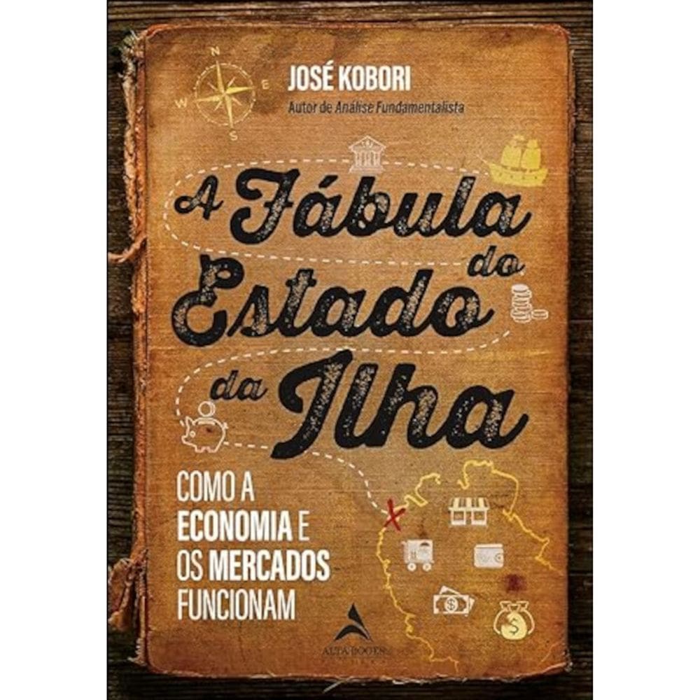 A fábula do estado da ilha - Como a economia e os mercados funcionam