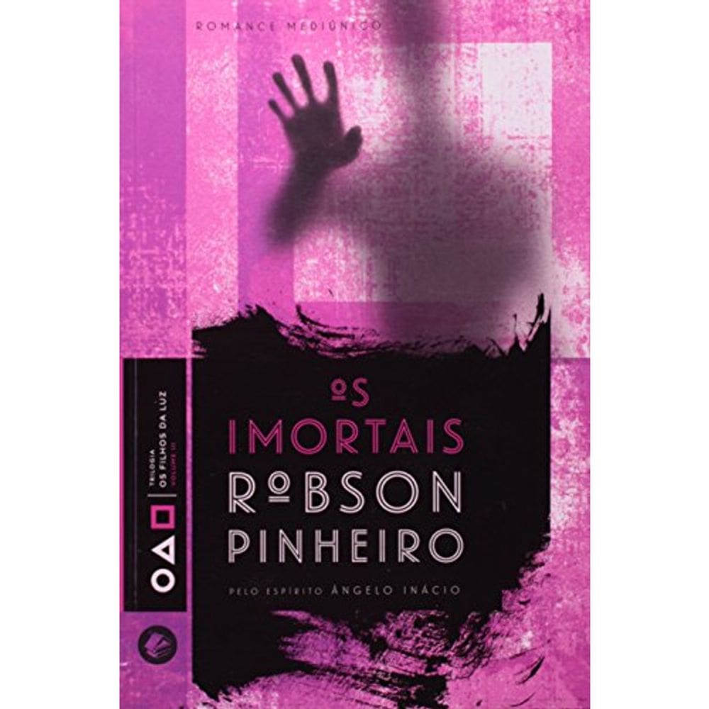 Trilogia Os Filhos Da Luz - Vol Iii - Os Imortais