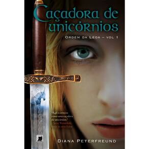 Ordem Da Leoa - Vol 1 - Caçadora De Unicórnios