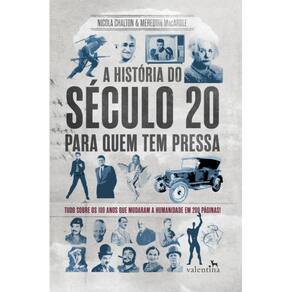 A Historia Do Século 20 Para Quem Tem Pressa