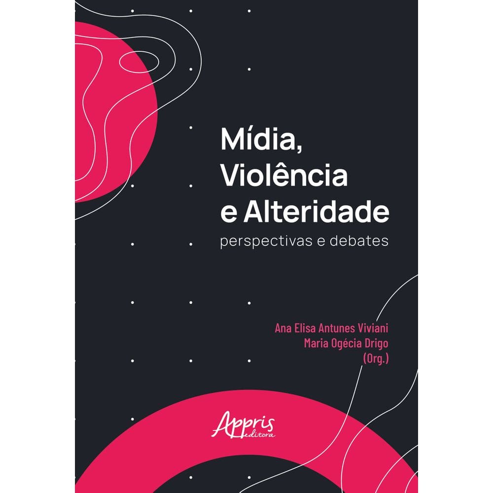 Mídia, Violência e Alteridade: Perspectivas e Debates