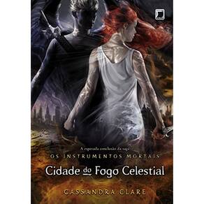 Os Instrumentos Mortais - Vol 6 - Cidade Do Fogo Celestial