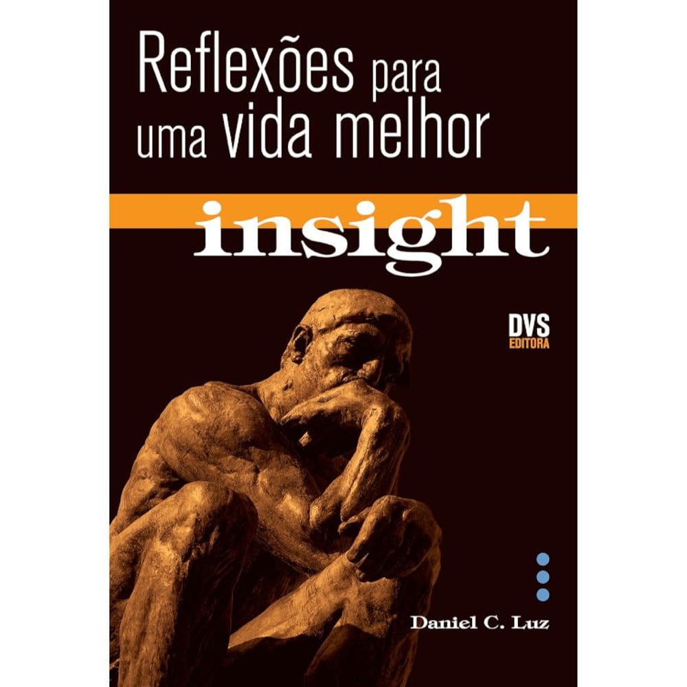 Insight 01 - Reflexão Para Uma Vida Melhor