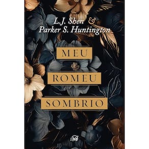 Meu Romeu sombrio O dark romance de L.J. Shen e Parker S. Huntington é uma releitura moderna de Romeu e Julieta e A Bela e a Fera