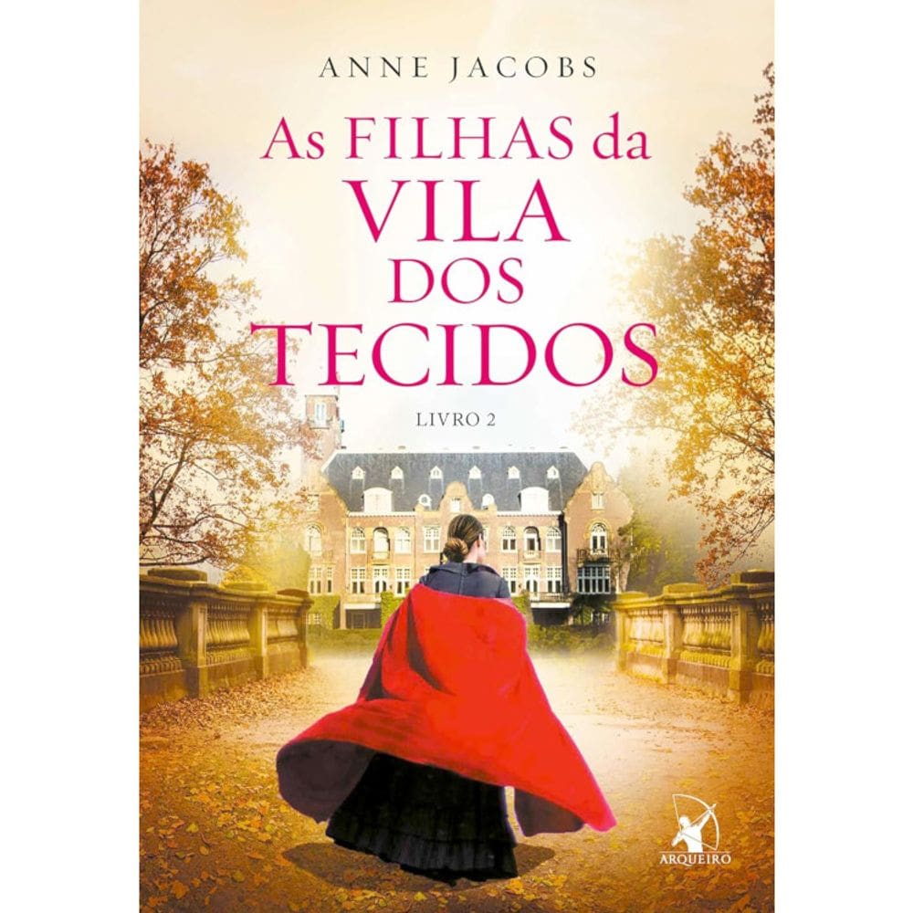 A Vila Dos Tecidos - Vol 02 - As Filhas Da Vila Dos Tecidos