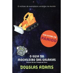 O GUIA DO MOCHILEIRO DAS GALÁXIAS - VOL 1 - O GUIA DO MOCHILEIRO DAS GALÁXIAS - (fora de catálogo)