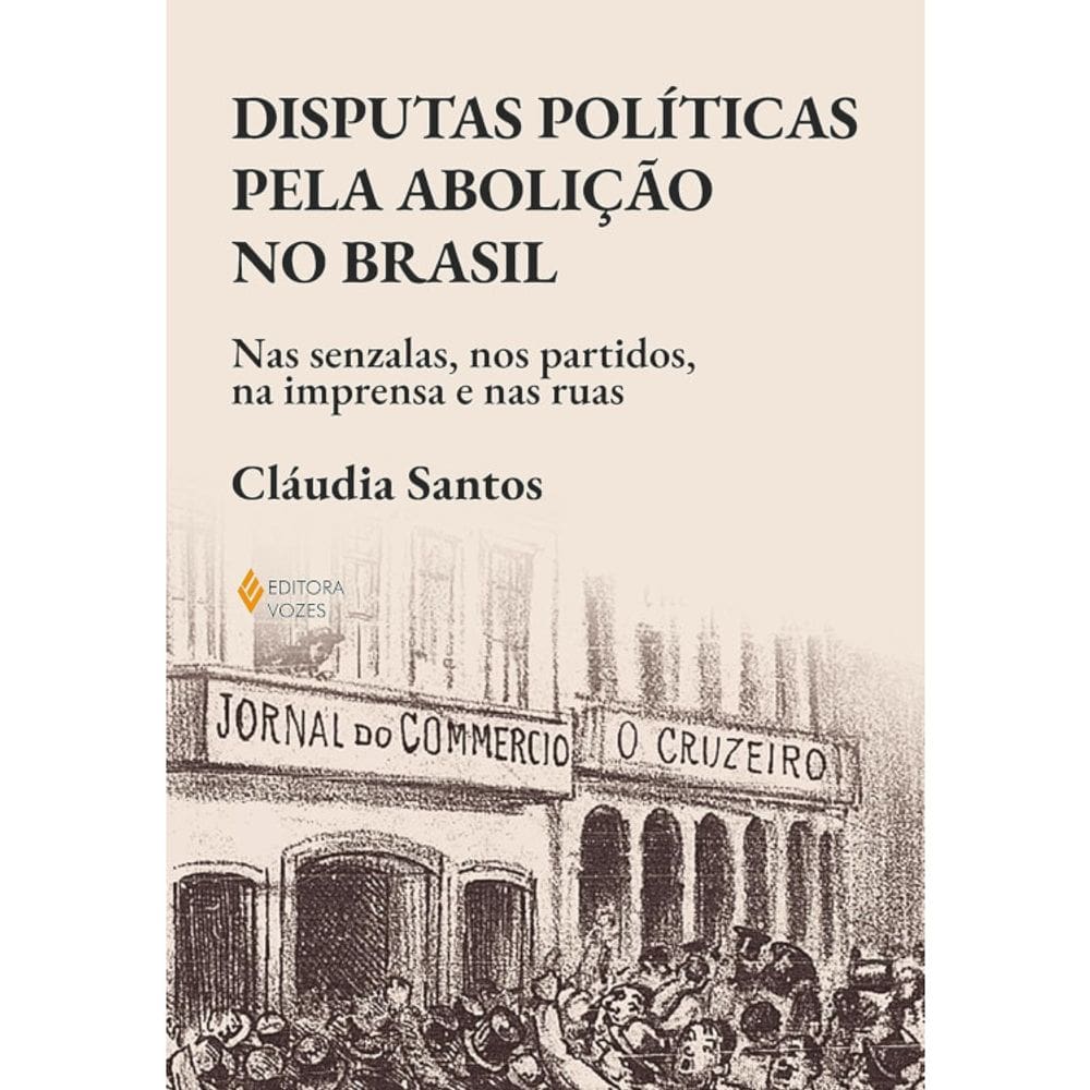 Disputas Políticas Pela Abolição No Brasil