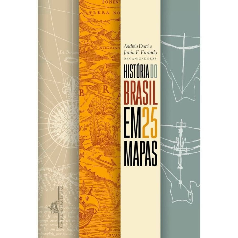 História Do Brasil Em 25 Mapas
