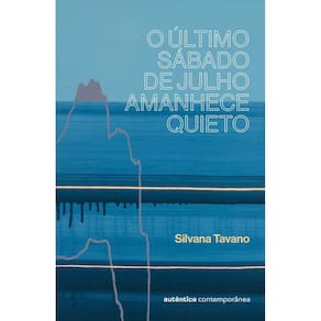 O Último Sábado De Julho Amanhece Quieto